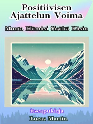 cover image of Positiivisen Ajattelun Voima